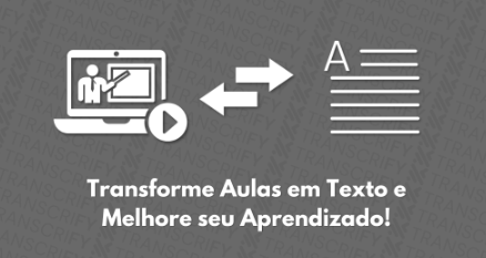 Transforme Aulas em Texto e Melhore seu Aprendizado!
